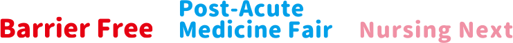 BarrierFree/Post-Acute Medicine Fair/Nursing Next